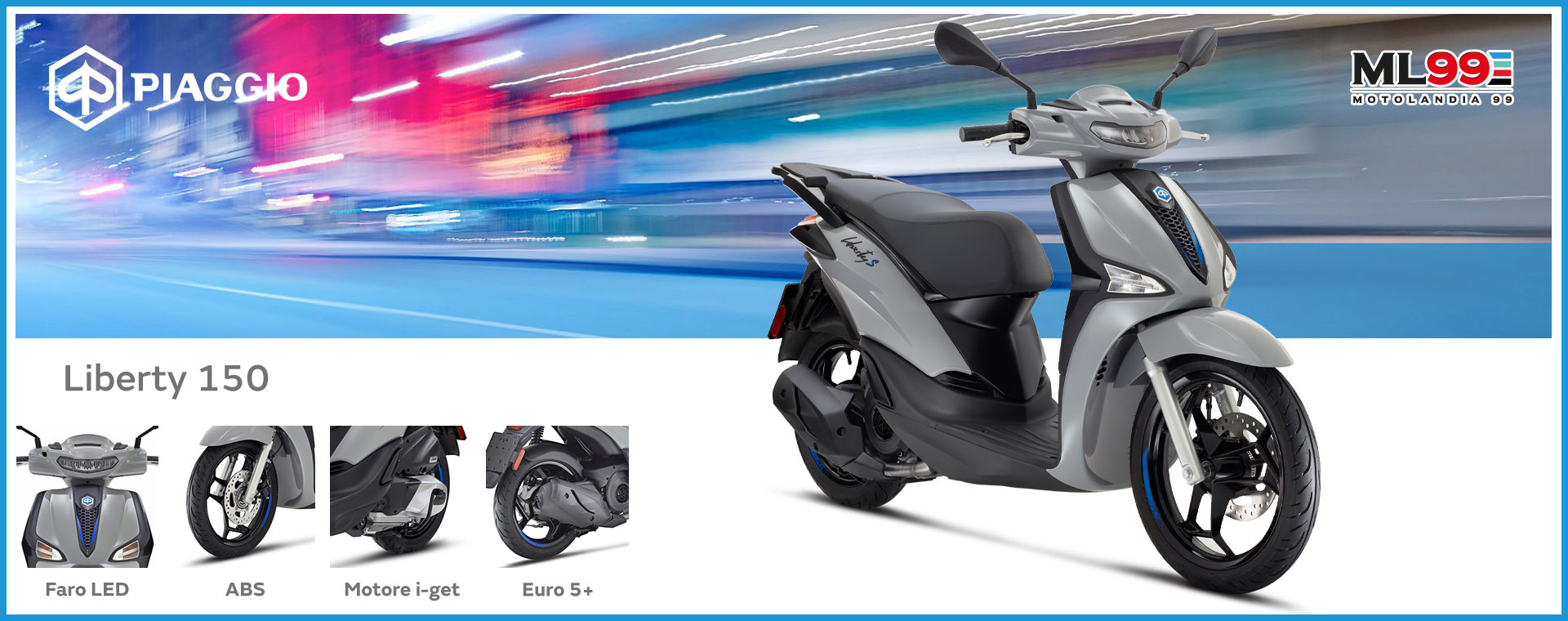 ML99 Promozione nuovo Piaggio Liberty 150 | Dettagli e vista generale